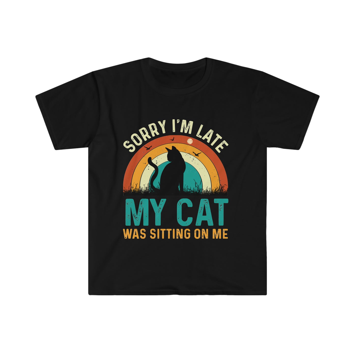 Funny T-Shirt, I'm Sorry My cat Was Sitting On Me, Unisex Softstyle T-Shirt