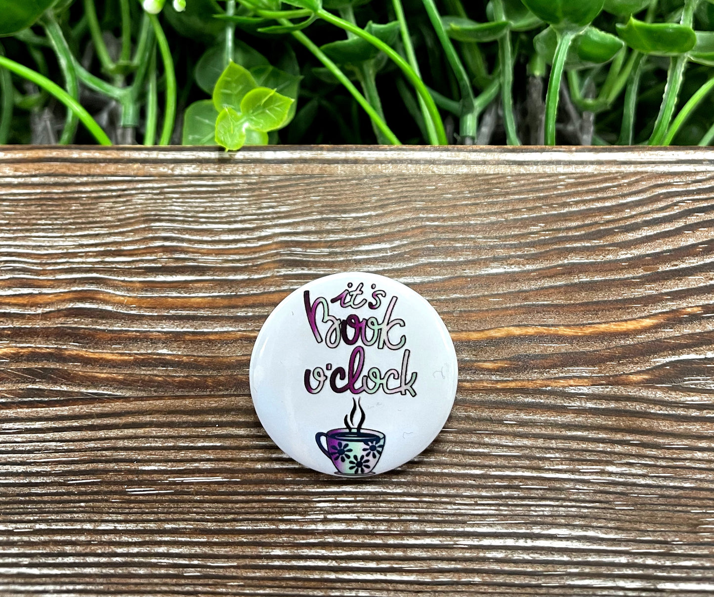 Book O’clock , Book Lover Graphic Art Button / Pin 1.25” - Handmade by Marlayna