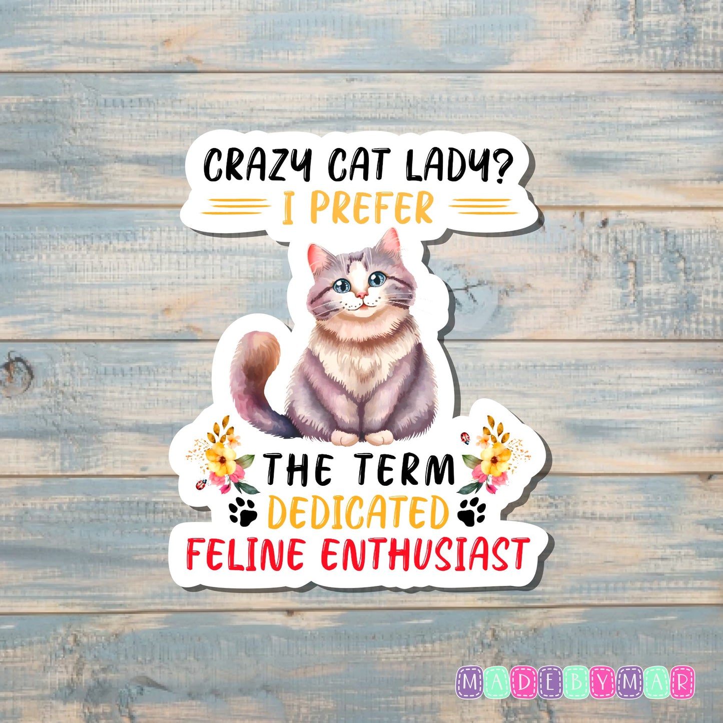 Crazy Cat Lady I Prefer Dedicated Feline Enthusiast | Sticker or Magnet | Funny Animal Pun