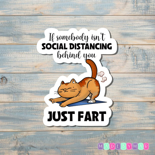 If Somebody Isn't Social Distancing Just Fart | Sticker or Magnet | Funny Animal Pun