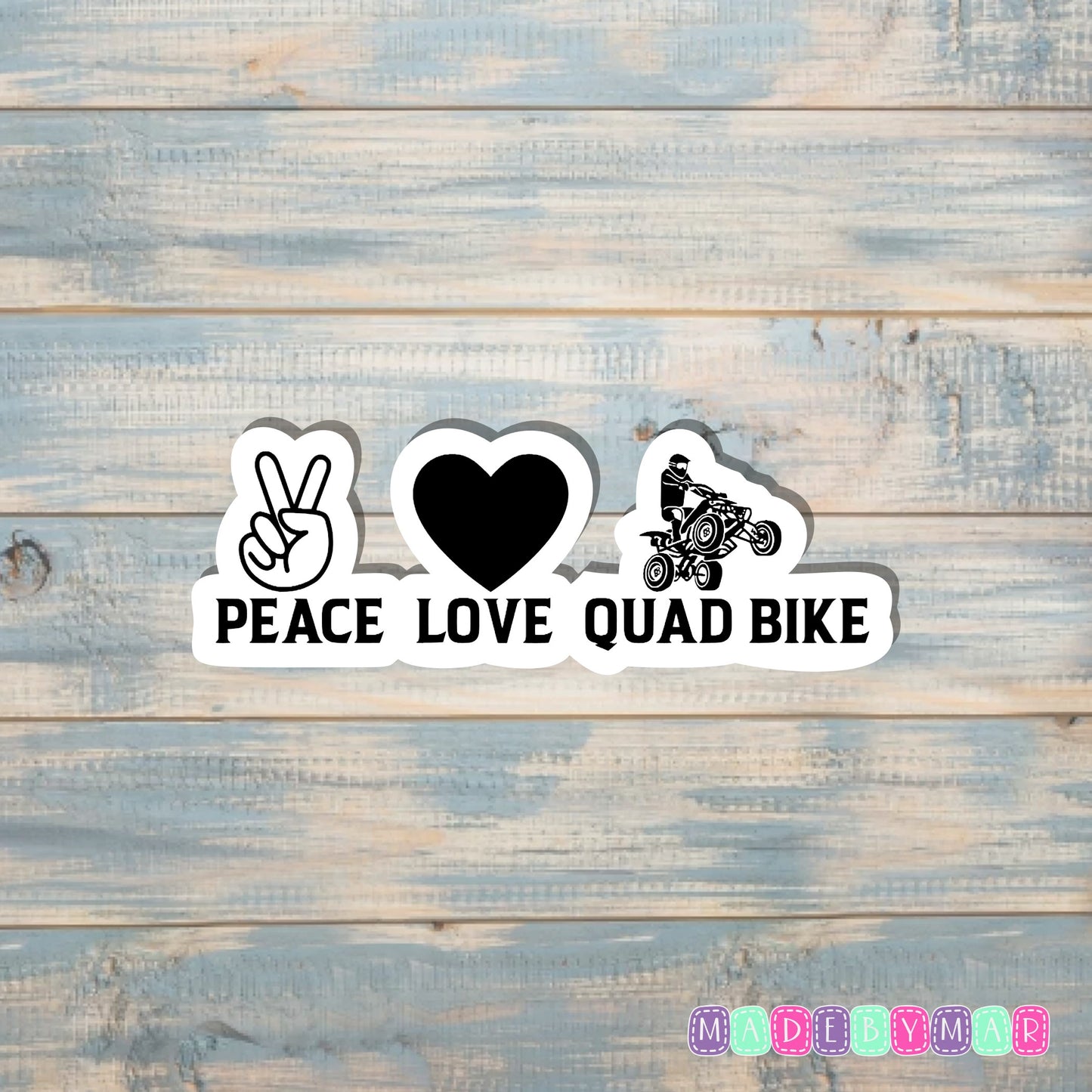 Peace Love Quad Bike |Sticker or Magnet