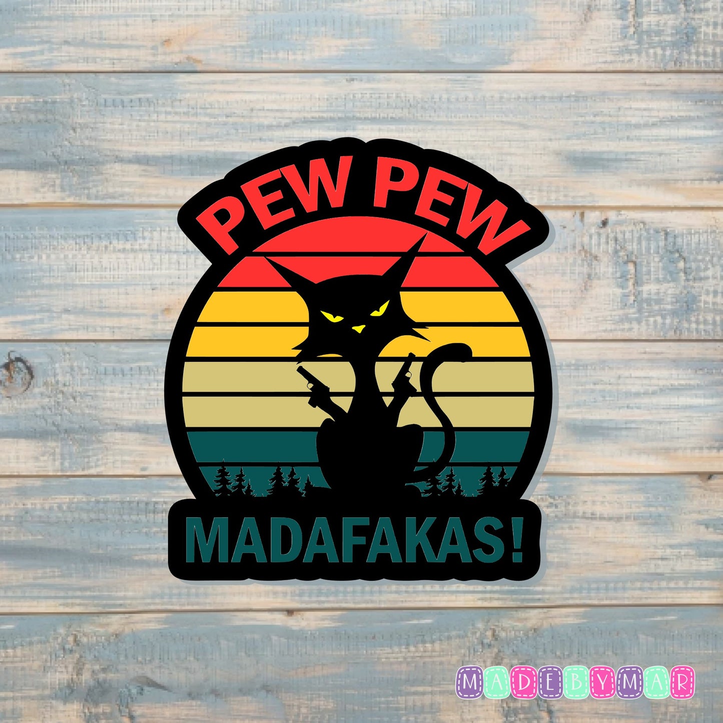 Pew Pew Madafakas | Sticker or Magnet | Cat Mom | Sarcastic Animal Joke