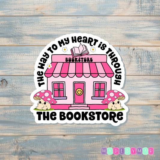 The Way to my Heart is Through the Bookstore |Sticker or Magnet | Book Reader Gift