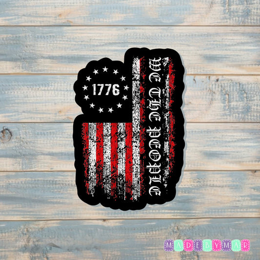 1776 We The People |Sticker or Magnet | Patriotic Pride