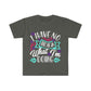 I Have No Idea What I'm Doing, Unisex Softstyle T-Shirt