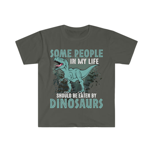 Dinosaur T-Shirt, Unisex Softstyle T-Shirt, Some People Deserve to be Eaten by Dinosaurs