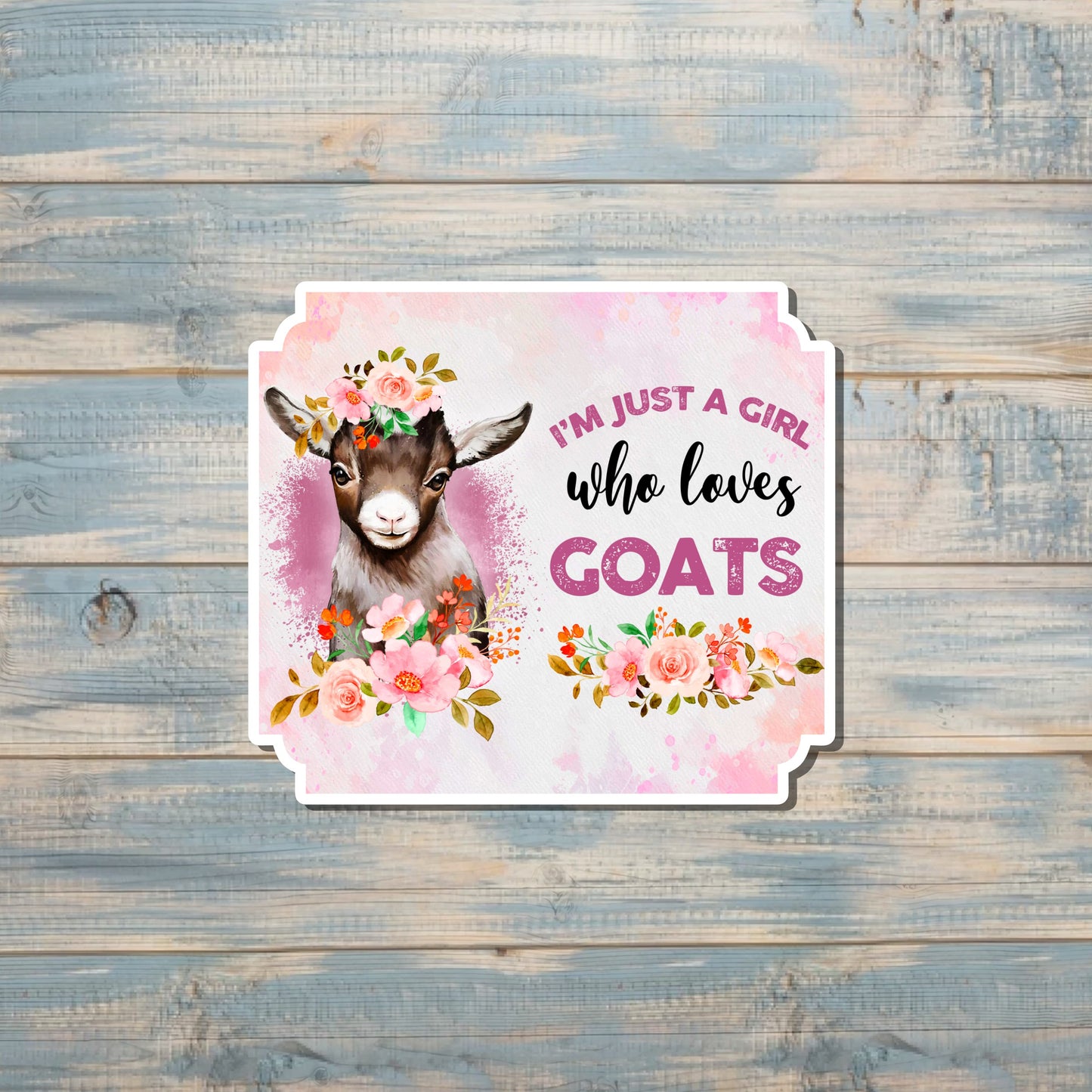 I'm Just A Girl Who Loves Goats |Lightweight Vinyl Sticker or Magnet |Refrigerator Fridge Car |Farm Life |Love Animals |Barn Yard Mini |Sticker or Magnet