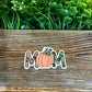 MOM Pumpkin, Die Cut Vinyl Sticker, Boho Fun, Water Resistant, Sunflowers Fall Autumn |Sticker or Magnet