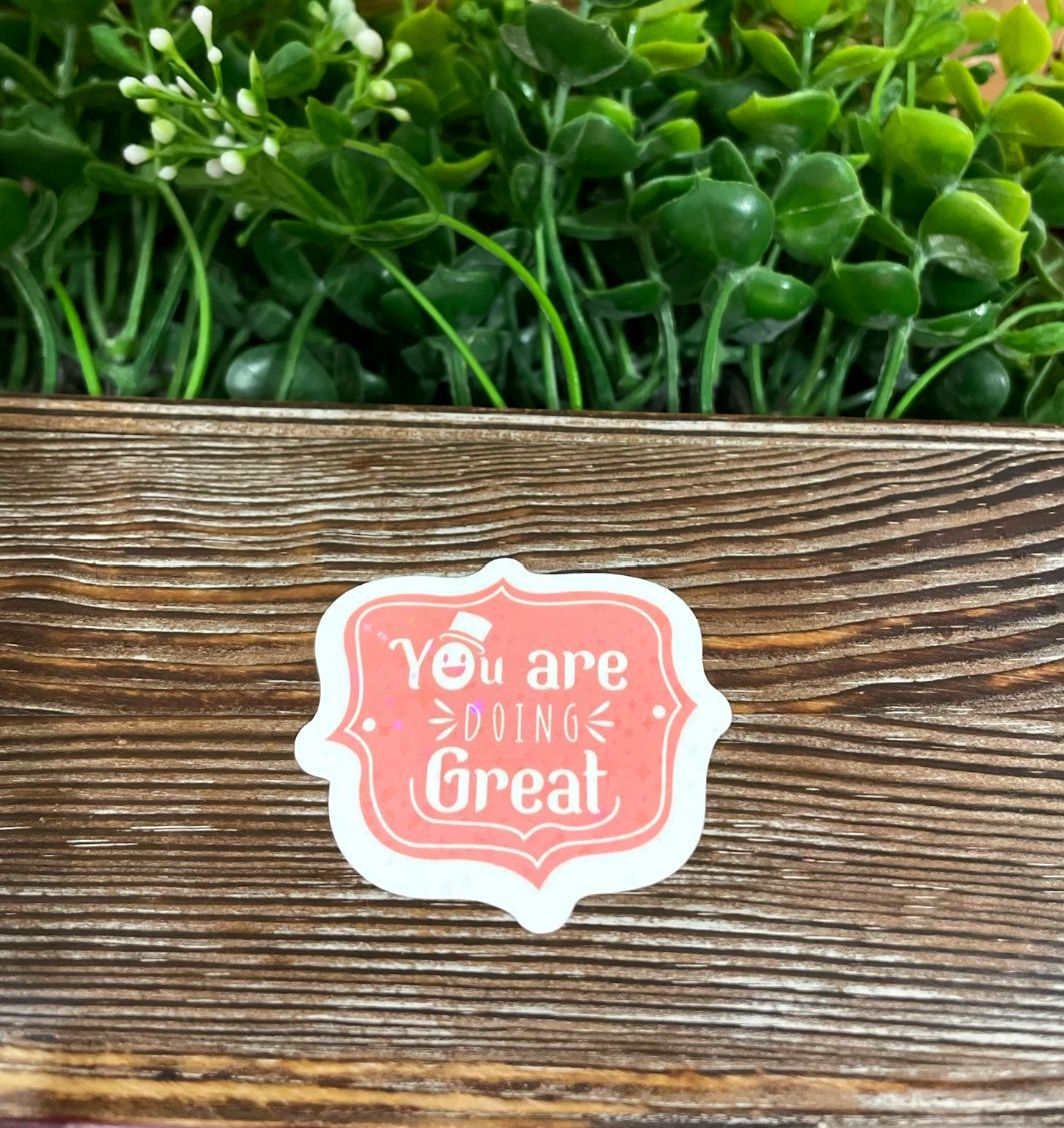 You Are Doing Great, Die Cut Vinyl Sticker, Boho Fun, Water Resistant, Equality Women Support, Positivity |Sticker or Magnet