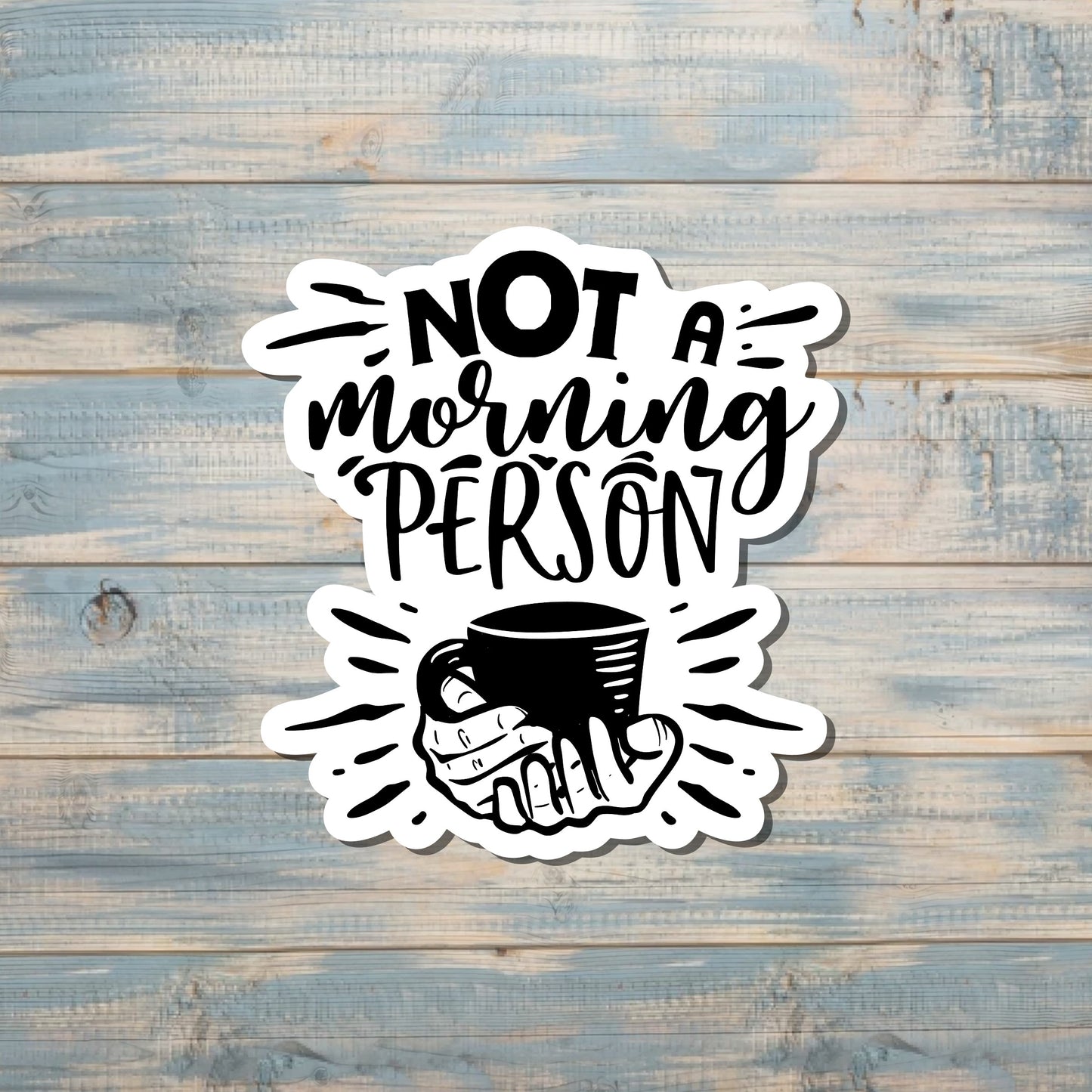 Not a Morning Person, Die Cut Vinyl Sticker, Boho Fun, Water Resistant, Snarky Sarcasm Witty Quote, Funny Saying |Sticker or Magnet