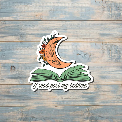 I Read Past My Bedtime |Vinyl Sticker or Magnet |Refrigerator Fridge Car |Learn Knowledge |Love to Read Books |Home Library |E-Reader |Sticker or Magnet