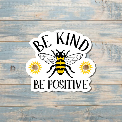 Bee Kind Bee Positive, Die Cut Vinyl Sticker, , Boho Fun, Water Resistant |Sticker or Magnet