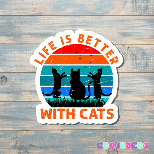 Life is Better with Cats |Sticker or Magnet | Cat Mom