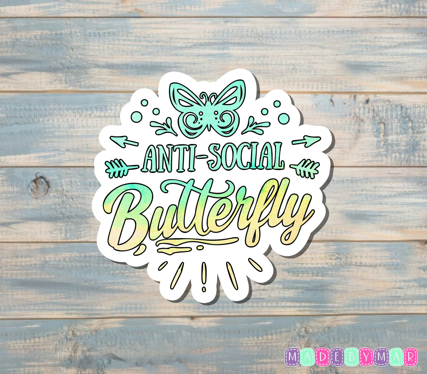 Anti-Social Butterfly Sticker |Sticker or Magnet