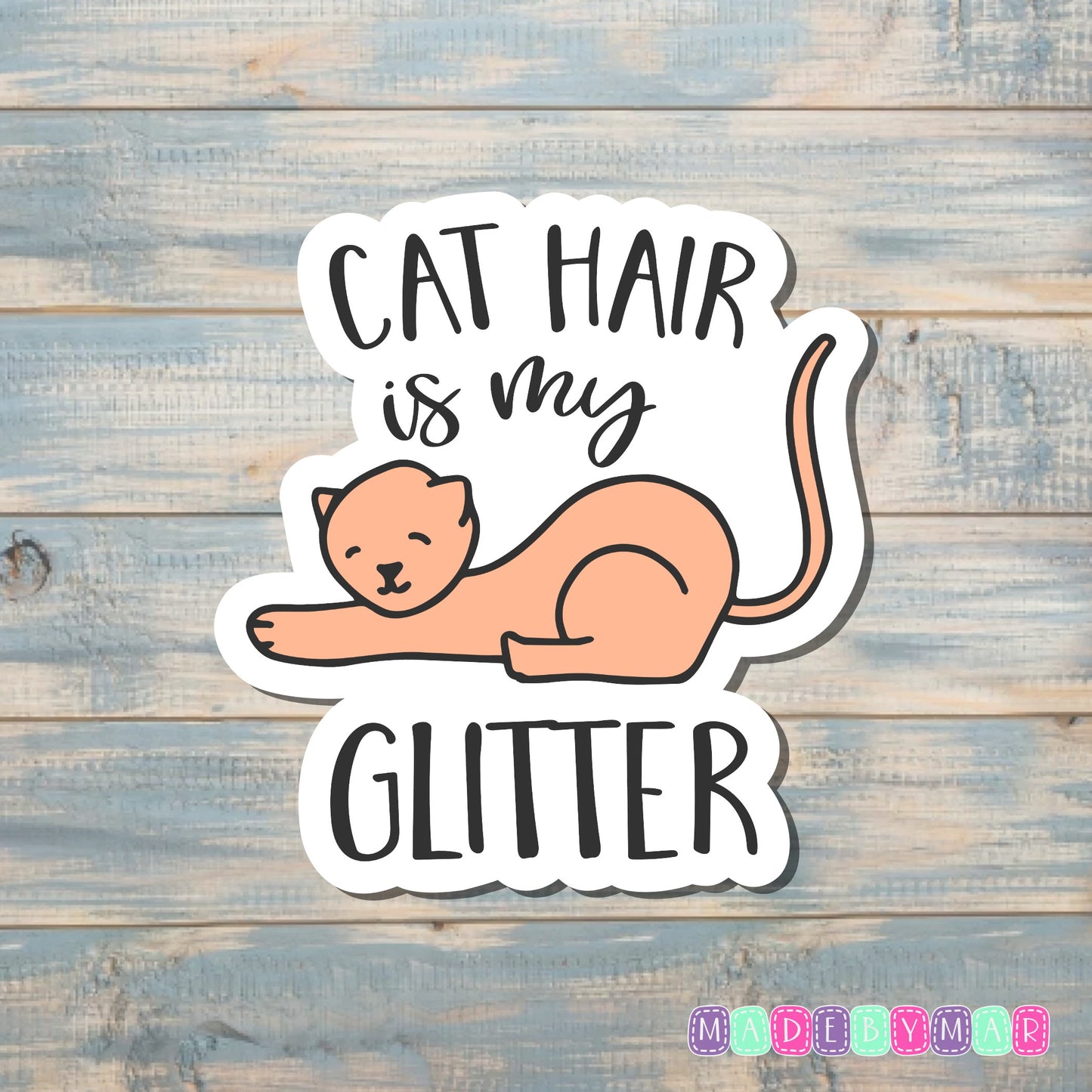 Cat Hair is my Glitter | Sticker or Magnet | Cat Mom