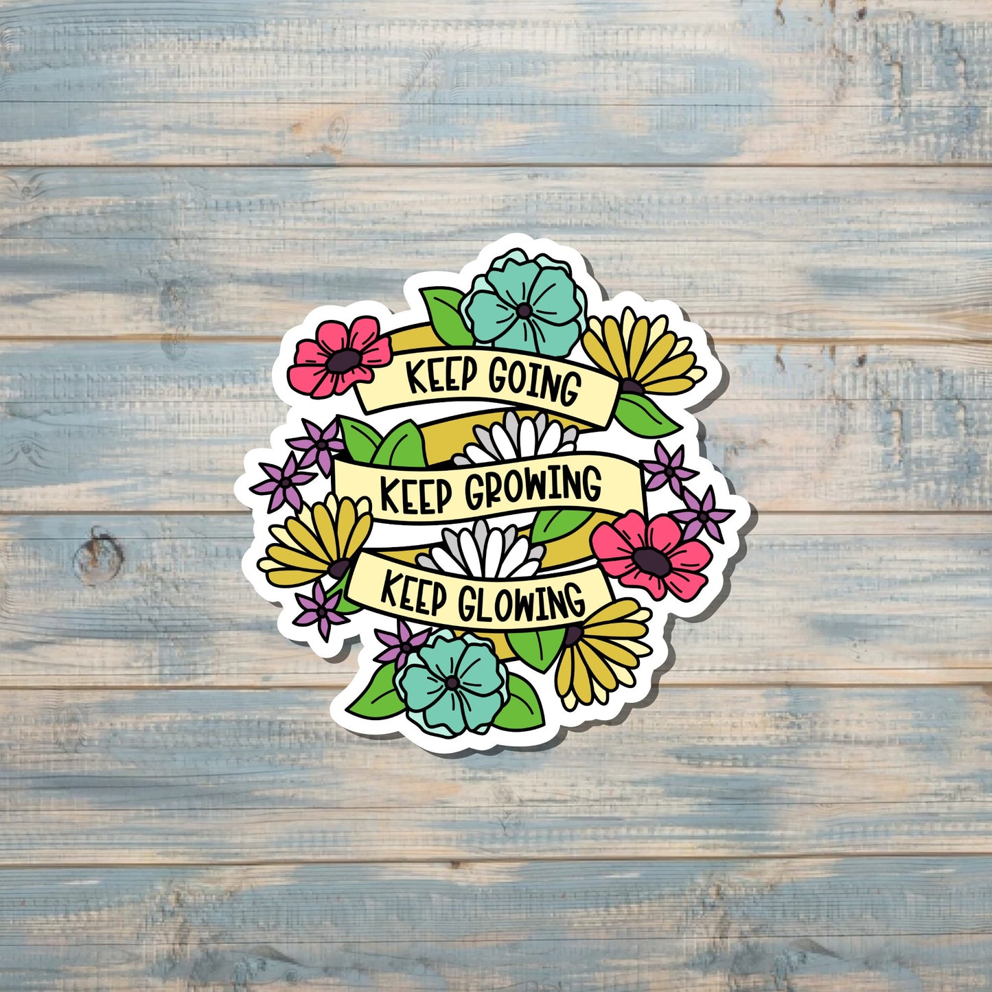 Keep Going Keep Growing Keep Glowing Sticker |Sticker or Magnet