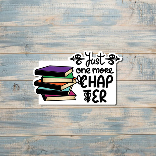 Just One More Chapter, Book Stack, Love Reading Sticker, Die Cut Sticker, Graphic Art Sticker,  Vinyl Decal |Sticker or Magnet