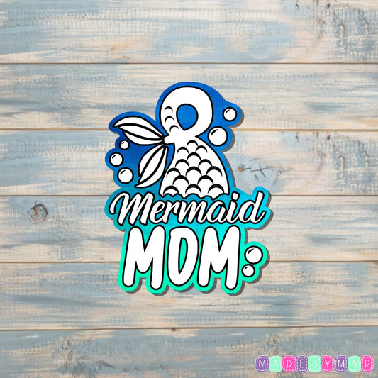 Ocean Mermaid Mom |Sticker or Magnet | Mother's Day