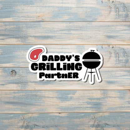 Daddy's Grilling Partner, Die Cut Sticker, Graphic Art Sticker, Vinyl, , Inspire Motivate |Sticker or Magnet