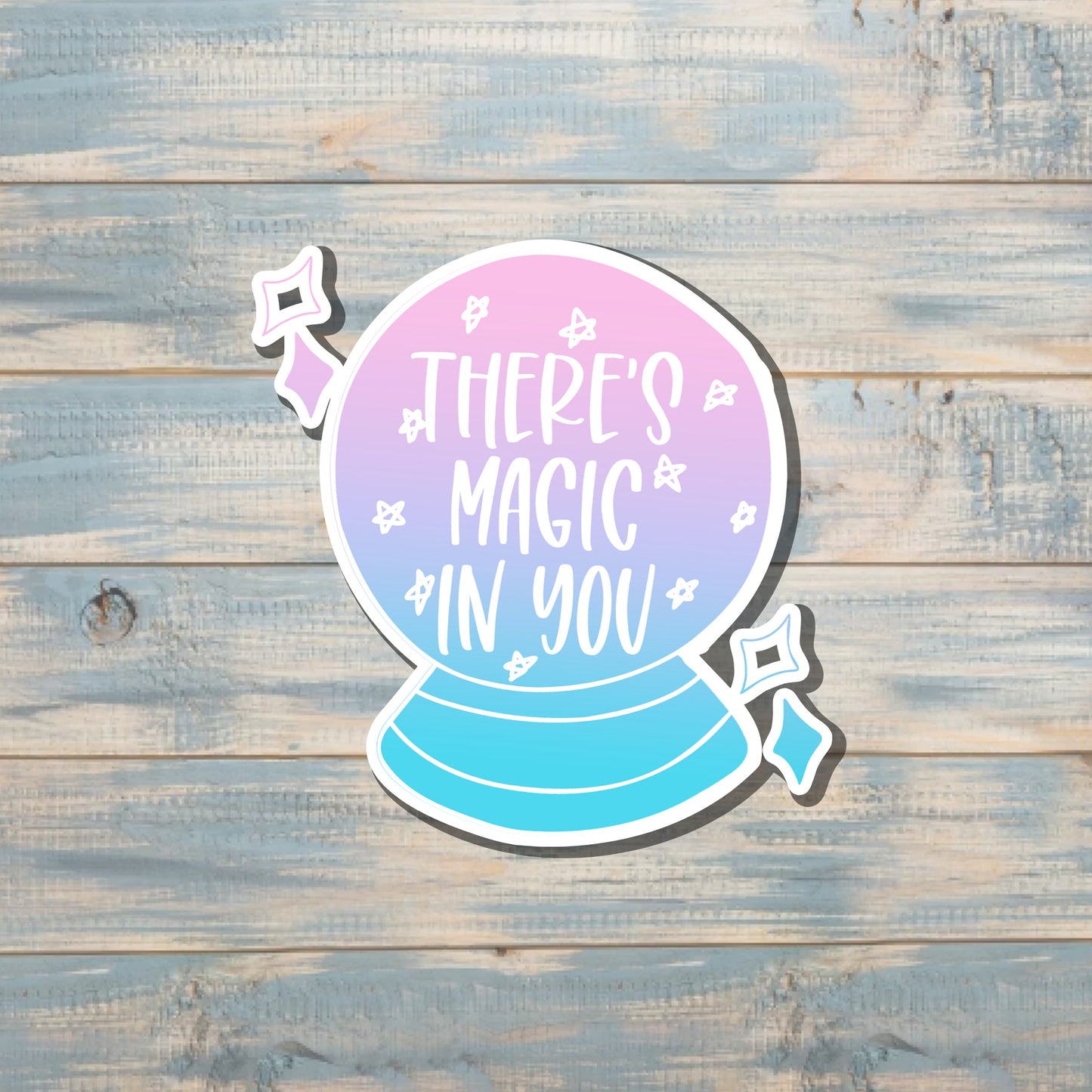 There's Magic in You Sticker, Crystal Ball |Sticker or Magnet