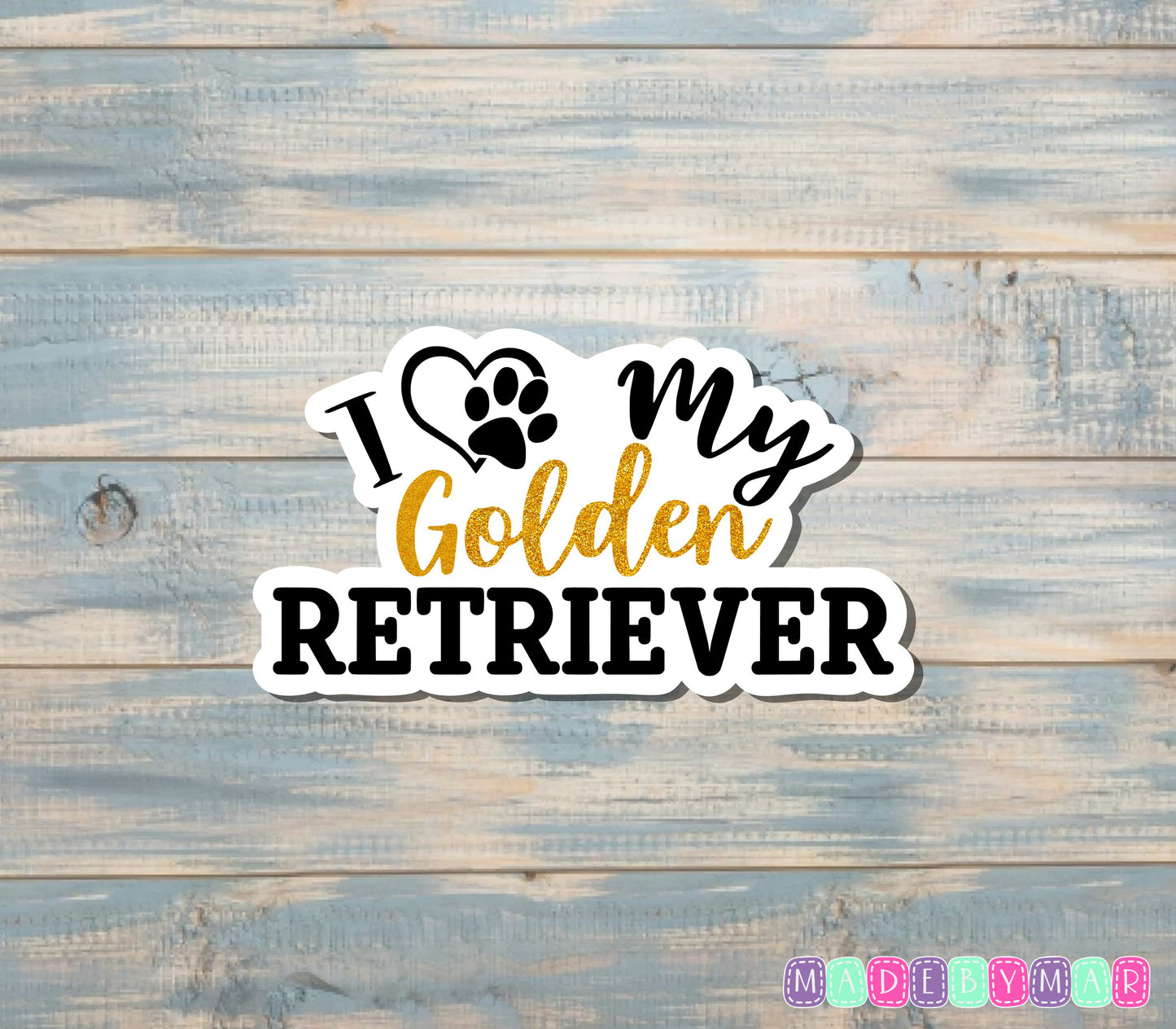 I Love my Golden Retriever Sticker |Sticker or Magnet