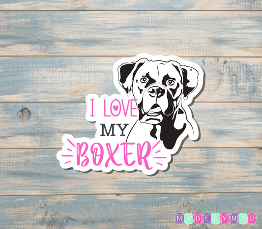 I Love my Boxer Sticker, Dog Breed |Sticker or Magnet