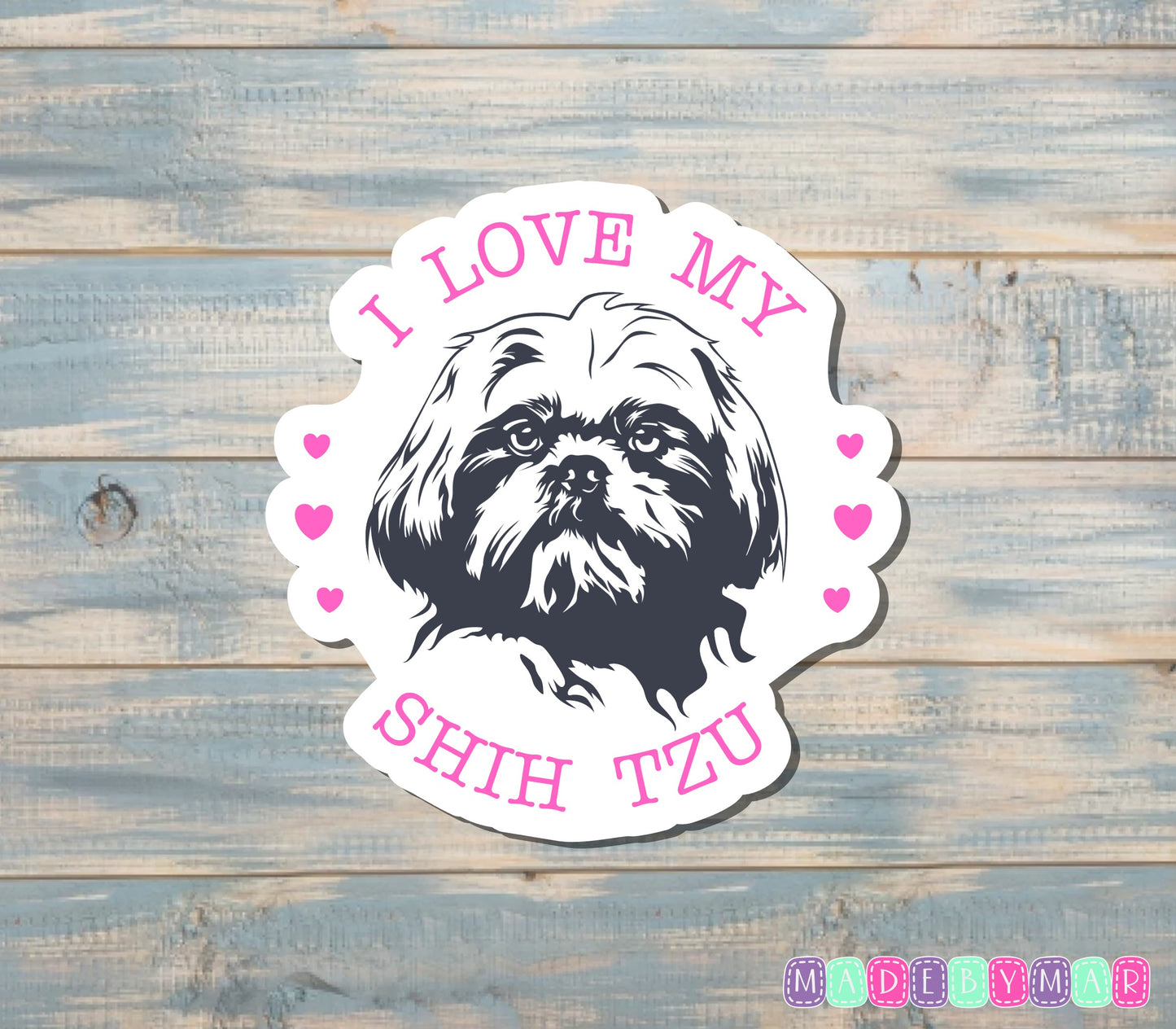 I Love my Shih Tzu Sticker, Dog Breed |Sticker or Magnet