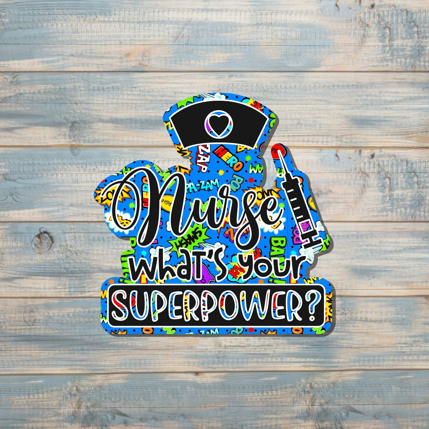 Nurse Sticker, Superpower Sticker |Sticker or Magnet