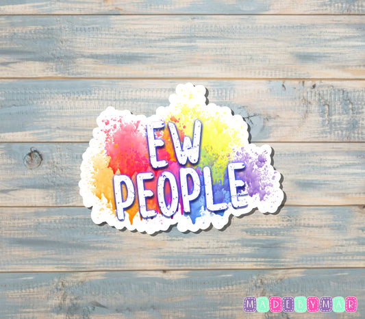 Ew People Sticker, White Background |Sticker or Magnet