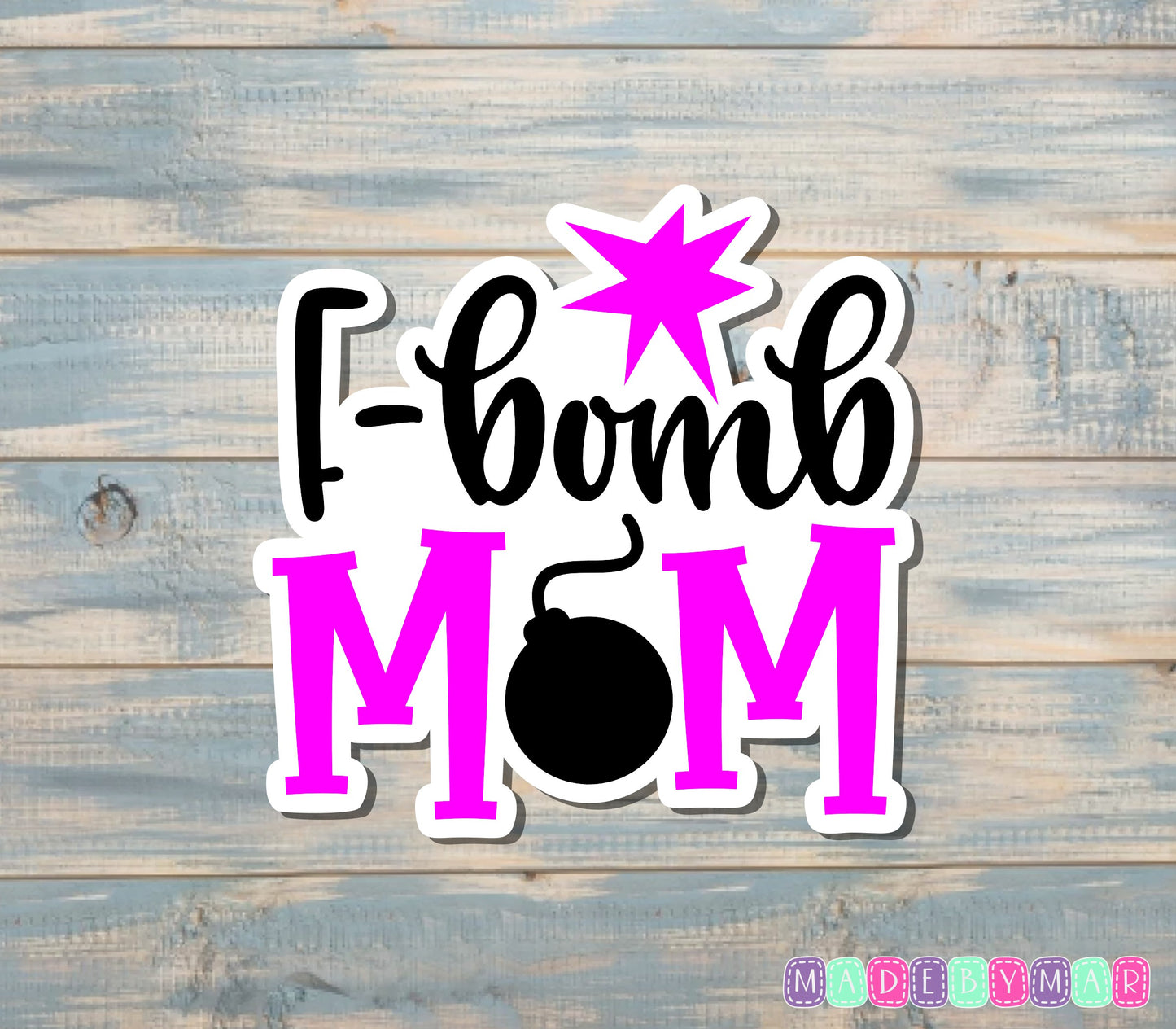 F-Bomb Mom Sticker |Sticker or Magnet