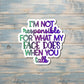 Not Responsible For My Face, Snarky Quote Sticker, Graphic Art Sticker,  Vinyl Decal |Sticker or Magnet