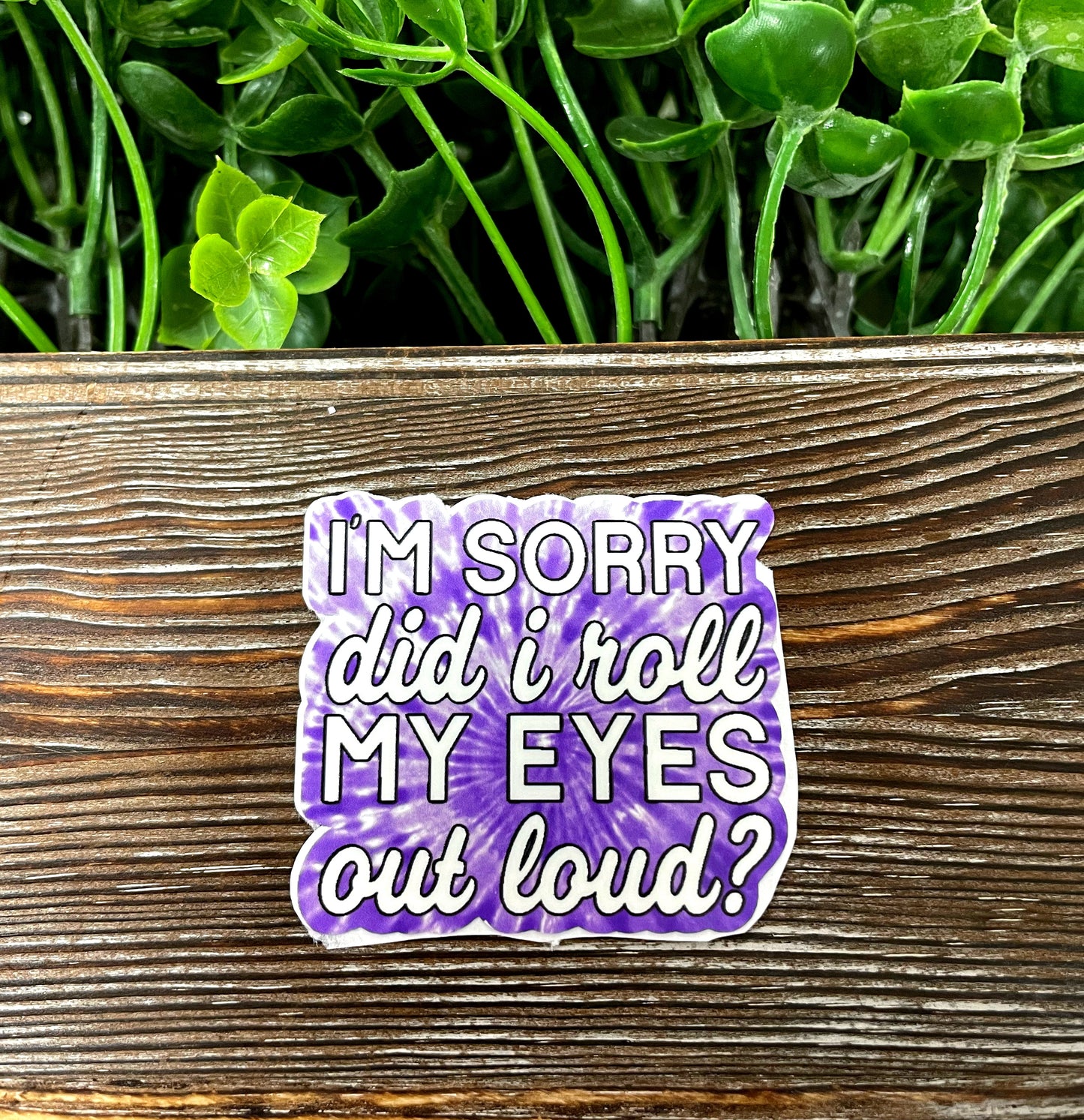Snarky Sarcasm Quote Sticker, Graphic Art Sticker,  Vinyl Decal, Purple Tie Dye |Sticker or Magnet