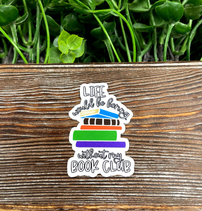 Book Club, Love to Read, Die Cut Sticker, Graphic Art Sticker, Vinyl, |Sticker or Magnet