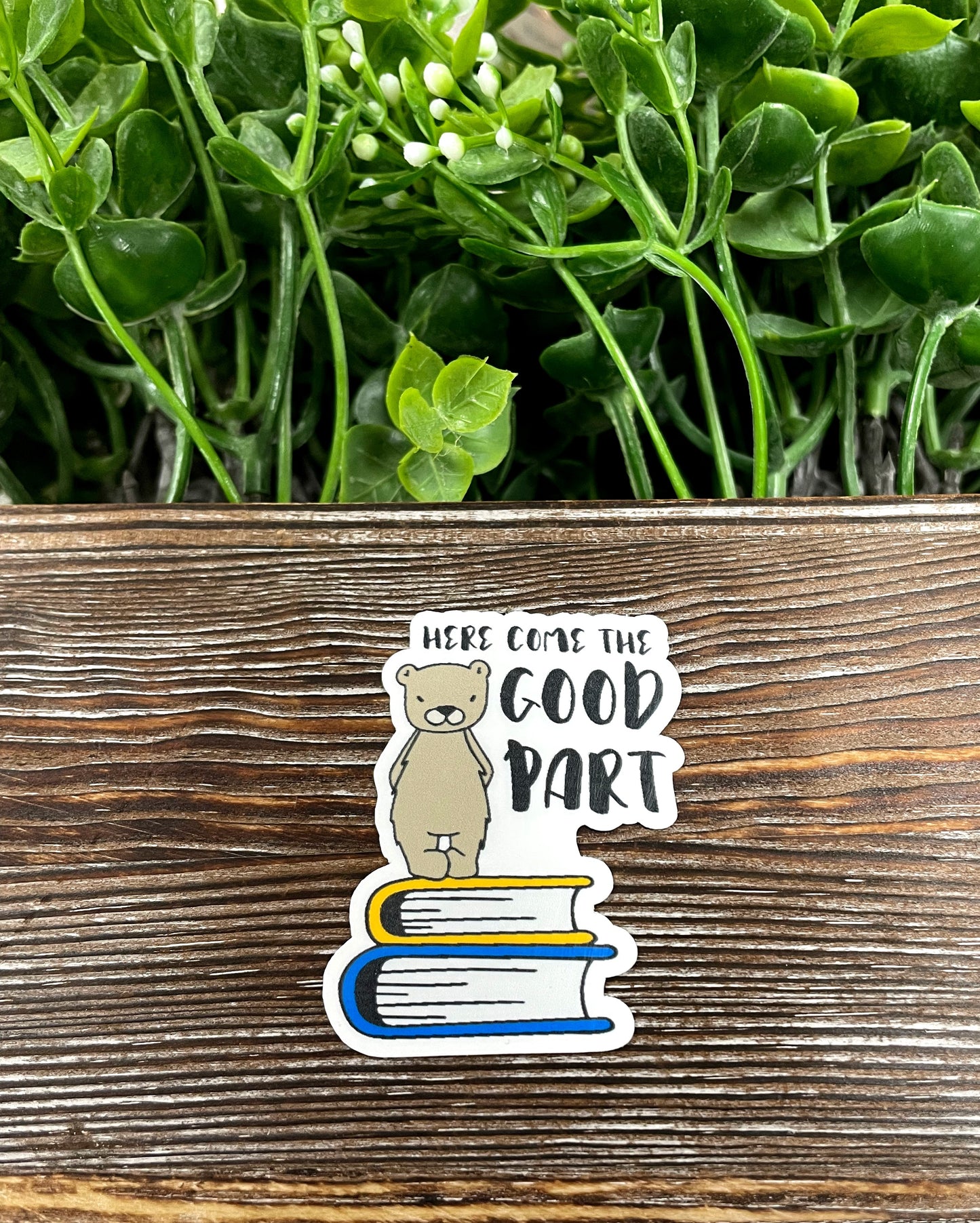 Here Comes the Good Part, Love to Read, Die Cut Sticker, Books, Graphic Art Sticker, Vinyl, |Sticker or Magnet