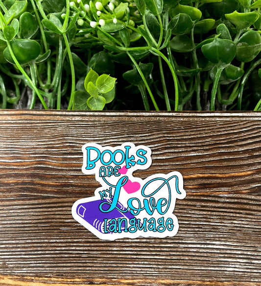 Books are my Love Language, Love to Read, Die Cut Sticker, Books, Graphic Art Sticker, Vinyl, |Sticker or Magnet