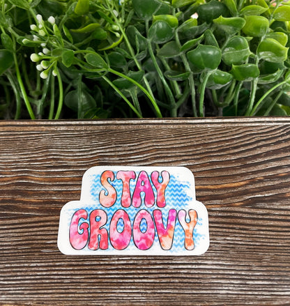 Stay Groovy, Die Cut Sticker, Graphic Art Vinyl, , Inspirational, Boho Fun |Sticker or Magnet