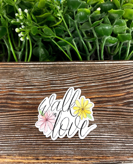 Walk In Love, Die Cut Sticker, Graphic Art Vinyl, , Inspirational, Boho Fun |Sticker or Magnet