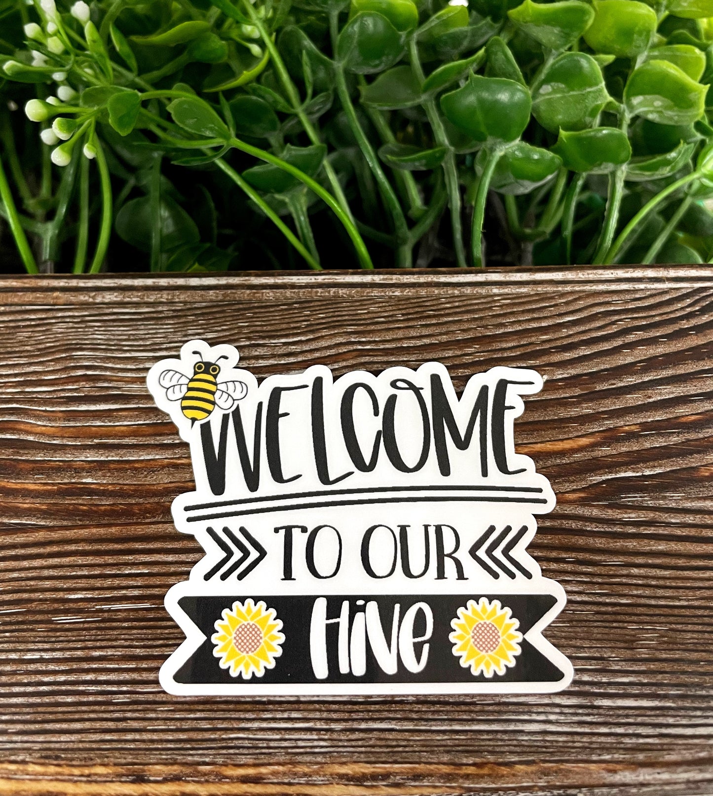 Welcome to Our Hive Bees, Die Cut Sticker, Graphic Art Sticker, Vinyl, , Inspire Motivate |Sticker or Magnet