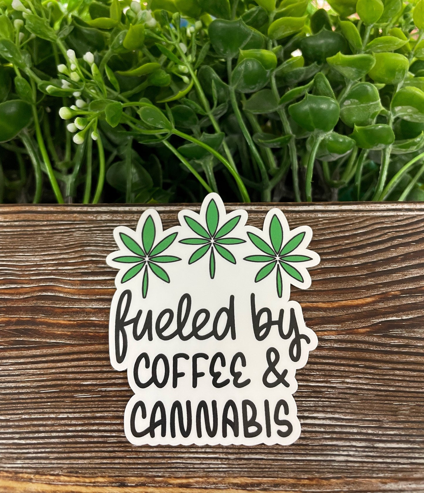 Fueled by Coffee and Cannabis, Die Cut Vinyl Sticker, Boho Fun, Water Resistant |Sticker or Magnet