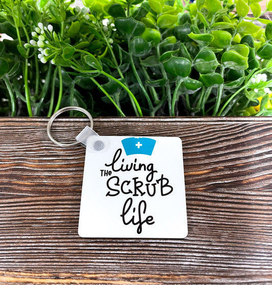 Living the Scrub Life Nursing, MDF Square Keychain, , Boho Fun, Sublimation - Handmade by Marlayna
