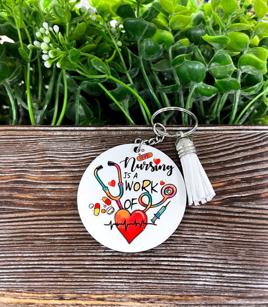 Nursing is a Work of Heart, MDF Round Keychain w/ Tassle, , Boho Fun, Sublimation - Handmade by Marlayna