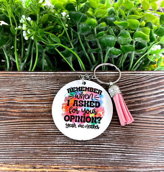 Opinion Snarky Quote, MDF Round Keychain, , Boho Fun, Sublimation - Handmade by Marlayna