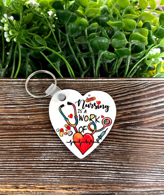 Nursing is a Work of Heart, MDF Heart Keychain, , Boho Fun, Sublimation - Handmade by Marlayna