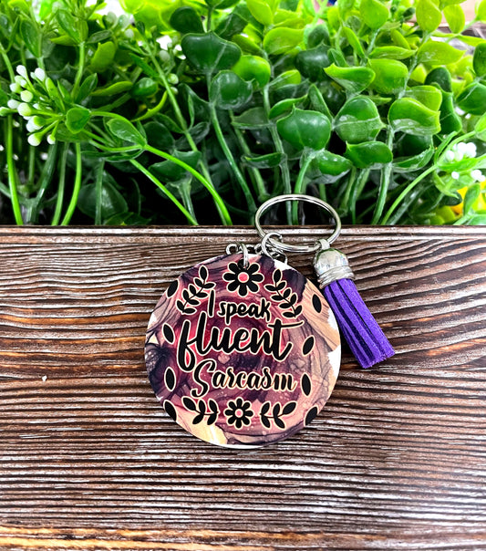 I Speak Fluent Sarcasm, MDF Round Keychain, , Boho Fun, Sublimation - Handmade by Marlayna