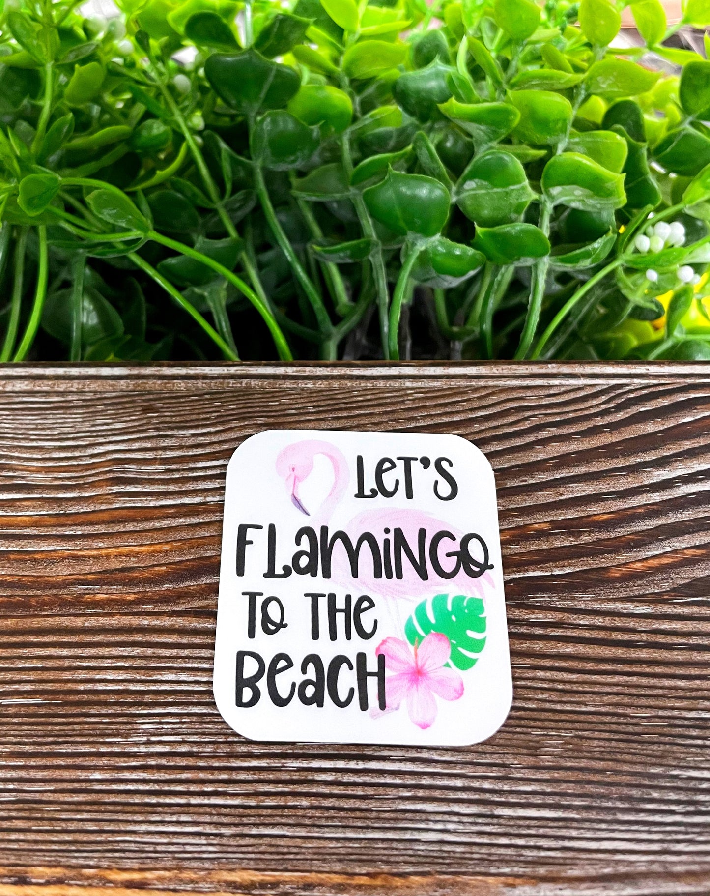 Lets Flamingo to the Beach, Die Cut Vinyl Sticker, , Boho Fun, Water Resistant |Sticker or Magnet