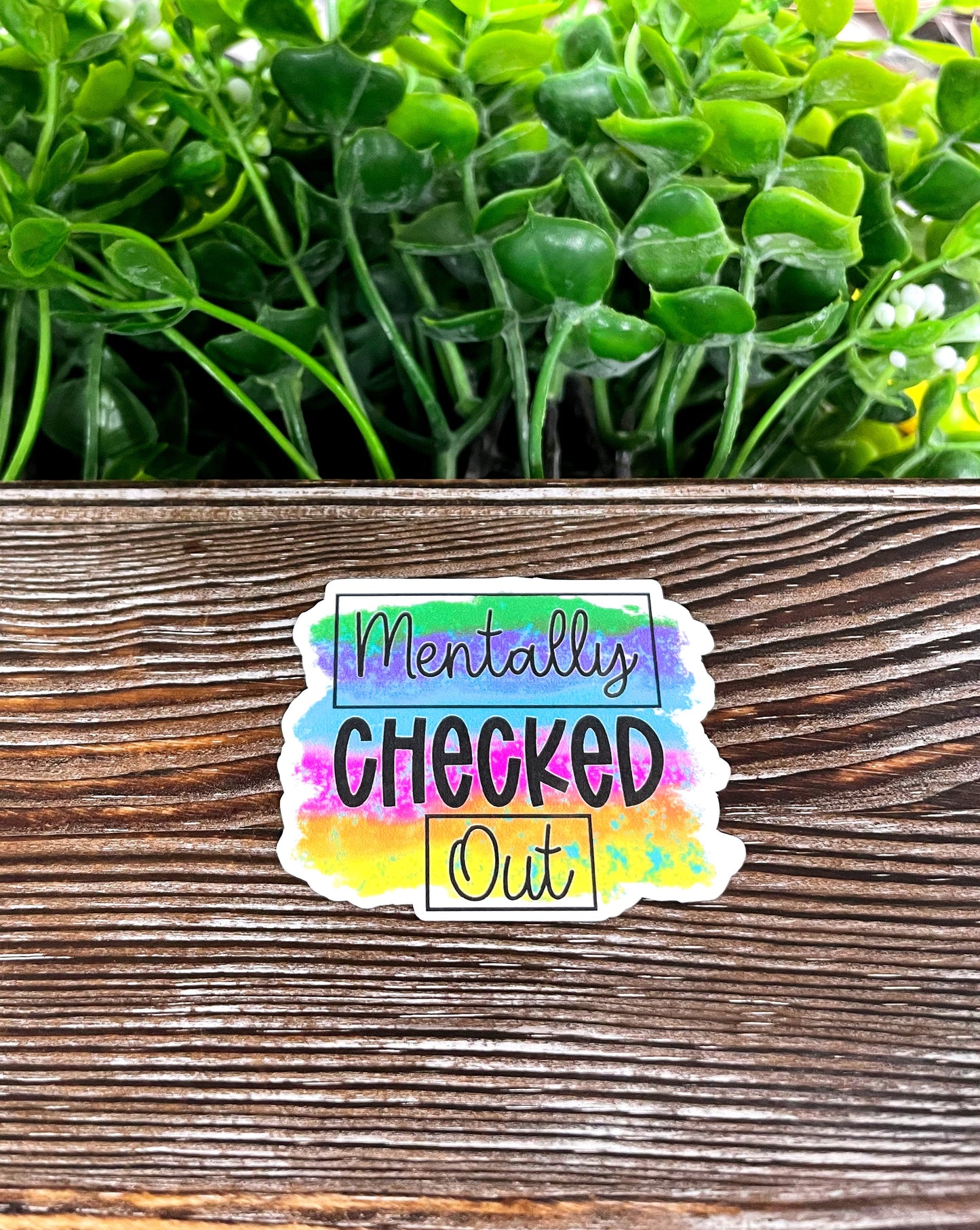 Mentally Checked Out, Die Cut Vinyl Sticker, Boho Fun, Water Resistant |Sticker or Magnet