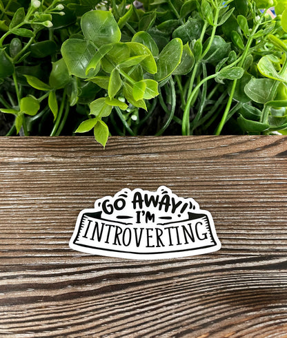 Go Away I'm Introverting Sticker, Die Cut Vinyl Sticker, Boho Fun, Water Resistant, Snarky Sarcasm Witty Quote, Funny Saying |Sticker or Magnet