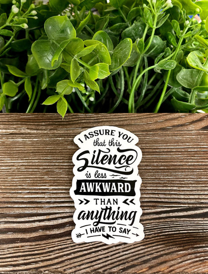 Awkward Sticker, Die Cut Vinyl Sticker, Water Resistant, Snarky Sarcasm Witty Quote |Sticker or Magnet