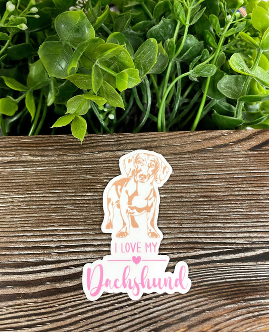 I Love my Dachshund Sticker, Dog Breed |Sticker or Magnet