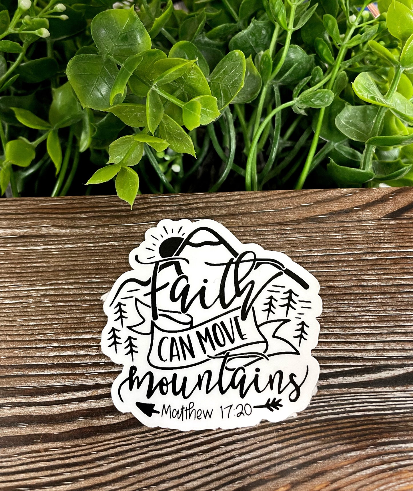 Faith Can Move Mountains Sticker, Mathew 17:20 |Sticker or Magnet
